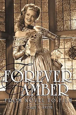 Siempre Ámbar: De la novela a la película - Forever Amber: From Novel to Film