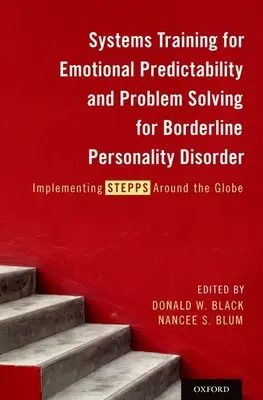 Entrenamiento en Sistemas de Predictibilidad Emocional y Resolución de Problemas para el Trastorno Límite de la Personalidad: Implementación de Stepps en todo el mundo - Systems Training for Emotional Predictability and Problem Solving for Borderline Personality Disorder: Implementing Stepps Around the Globe