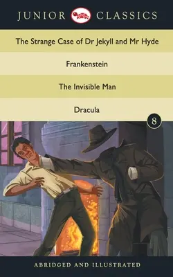 Clásico juvenil - Libro 8 (El extraño caso del doctor Jekyll y el señor Hyde, Frankenstein, El hombre invisible, Drácula) - Junior Classic - Book 8 (The Strange Case of Dr Jekyll and Mr Hyde, Frankenstein, The Invisible Man, Dracula)