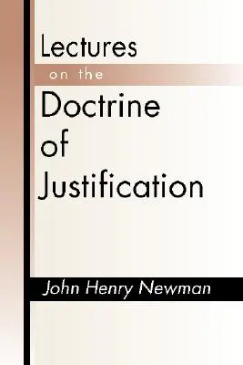 Conferencias sobre la doctrina de la justificación - Lectures on the Doctrine of Justification