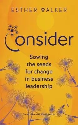 Considerar: Sembrar las semillas del cambio en el liderazgo empresarial - Consider: Sowing the seeds for change in business leadership