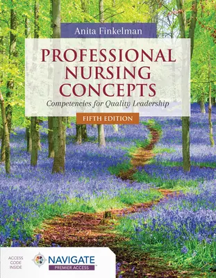Conceptos profesionales de enfermería: Competencias para un liderazgo de calidad - Professional Nursing Concepts: Competencies for Quality Leadership