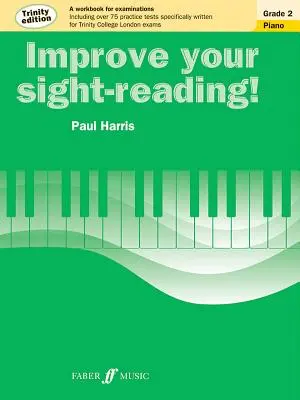 ¡Mejore su lectura a primera vista! Trinity Piano, Grado 2: Libro de ejercicios para exámenes - Improve Your Sight-Reading! Trinity Piano, Grade 2: A Workbook for Examinations