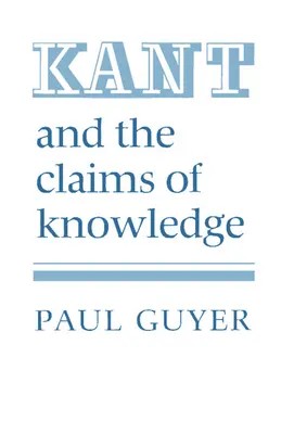 Kant y las pretensiones del conocimiento - Kant and the Claims of Knowledge