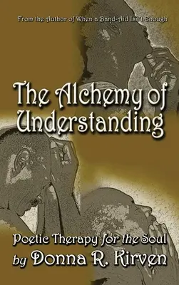 La alquimia de la comprensión: Terapia poética para el alma - The Alchemy of Understanding: Poetic Therapy for the Soul