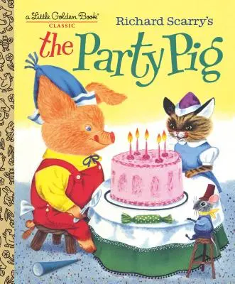 El Cerdo Fiestero de Richard Scarry - Richard Scarry's the Party Pig