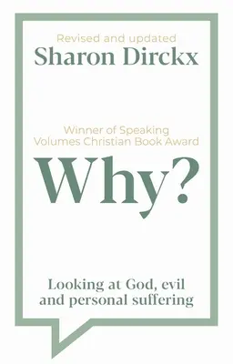 ¿Por qué?: Una mirada a Dios, el mal y el sufrimiento personal - Why?: Looking at God, Evil & Personal Suffering