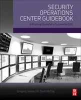 Security Operations Center Guidebook - Guía práctica para un SOC de éxito - Security Operations Center Guidebook - A Practical Guide for a Successful SOC