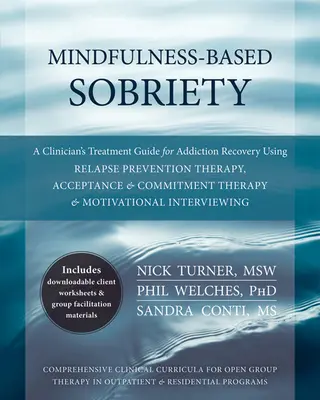 Sobriedad basada en Mindfulness: Guía de tratamiento clínico para la recuperación de adicciones mediante la terapia de prevención de recaídas y la terapia de aceptación y compromiso. - Mindfulness-Based Sobriety: A Clinician's Treatment Guide for Addiction Recovery Using Relapse Prevention Therapy, Acceptance & Commitment Therapy