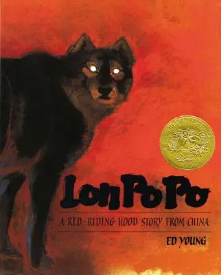 Lon Po Po: Un cuento chino de Caperucita Roja - Lon Po Po: A Red-Riding Hood Story from China