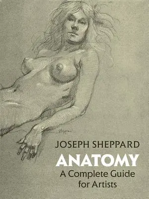 Anatomía: Guía completa para artistas - Anatomy: A Complete Guide for Artists