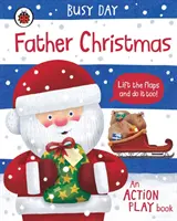 Día ocupado: Papá Noel - Libro de acción - Busy Day: Father Christmas - An action play book