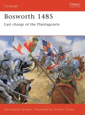 Bosworth 1485: La última carga de los Plantagenet - Bosworth 1485: Last Charge of the Plantagenets
