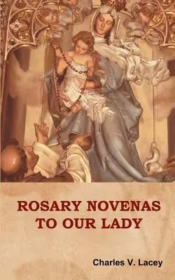 Novenas del Rosario a la Virgen - Rosary Novenas to Our Lady