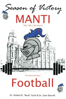 Temporada de Victoria, Fútbol MANTI - Season of Victory, MANTI Football