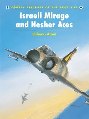 Mirage y Nesher Aces israelíes - Israeli Mirage and Nesher Aces