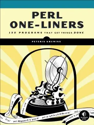 Perl One-Liners: 130 programas para hacer las cosas - Perl One-Liners: 130 Programs That Get Things Done