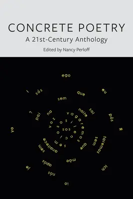 Poesía concreta: Antología del siglo XXI - Concrete Poetry: A 21st-Century Anthology