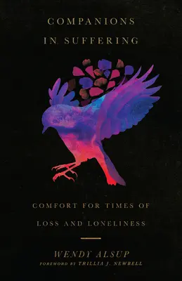 Compañeros en el sufrimiento: Consuelo en tiempos de pérdida y soledad - Companions in Suffering: Comfort for Times of Loss and Loneliness