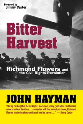 Cosecha amarga: Richmond Flowers y la revolución de los derechos civiles - Bitter Harvest: Richmond Flowers and the Civil Rights Revolution