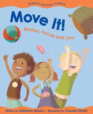Muévete El movimiento, las fuerzas y tú - Move It!: Motion, Forces and You