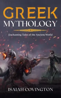 Mitología griega: Cuentos encantadores del mundo antiguo - Greek Mythology: Enchanting Tales of the Ancient World