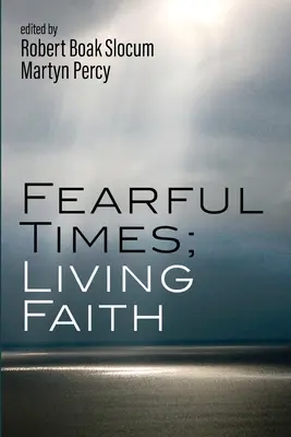 Tiempos de miedo, fe viva - Fearful Times; Living Faith