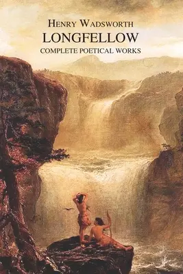 Las obras poéticas completas de Henry Wadsworth Longfellow - The Complete Poetical Works of Henry Wadsworth Longfellow