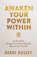 Despierta tu poder interior - Libérate del miedo. Descubre tu potencial infinito. Conviértete en tu verdadero yo. - Awaken Your Power Within - Let Go of Fear. Discover Your Infinite Potential. Become Your True Self.