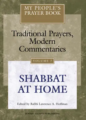 My People's Prayer Book Vol 7: Shabat en Casa - My People's Prayer Book Vol 7: Shabbat at Home