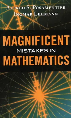 Magníficos errores en matemáticas - Magnificent Mistakes in Mathematics