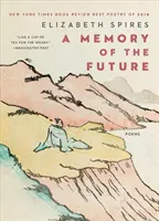 Un recuerdo del futuro: Poemas - A Memory of the Future: Poems