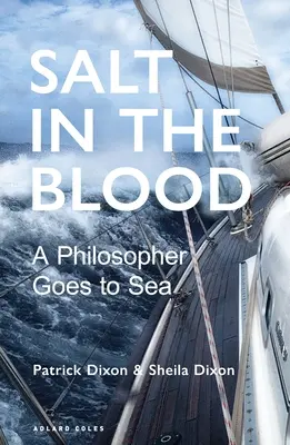 Sal en la sangre: Dos filósofos se hacen a la mar - Salt in the Blood: Two Philosophers Go to Sea