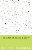 El arte de la teoría social - The Art of Social Theory