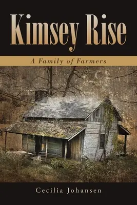 Kimsey Rise: una familia de agricultores - Kimsey Rise: A Family of Farmers