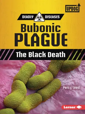 La peste bubónica La peste negra - Bubonic Plague: The Black Death