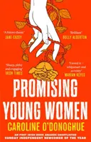 Promising Young Women - 'Me encantó - inteligente y muy ingenioso' Marian Keyes - Promising Young Women - 'I loved it - whipsmart and so witty' Marian Keyes