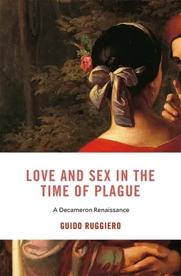 Amor y sexo en tiempos de peste: El Renacimiento del Decamerón - Love and Sex in the Time of Plague: A Decameron Renaissance