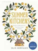 Cocinas de verano - Recetas y recuerdos de todos los rincones de Ucrania - Summer Kitchens - Recipes and Reminiscences from Every Corner of Ukraine