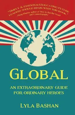 Global: Una guía extraordinaria para héroes ordinarios - Global: An Extraordinary Guide for Ordinary Heroes