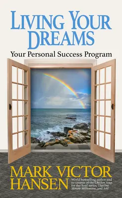 Vivir tus sueños: Su programa de éxito personal - Living Your Dreams: Your Personal Success Program