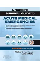 Guía de supervivencia de la enfermera para urgencias médicas agudas Edición actualizada - A Nurse's Survival Guide to Acute Medical Emergencies Updated Edition