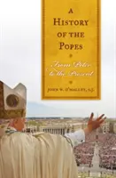 Historia de los Papas: De Pedro a nuestros días - A History of the Popes: From Peter to the Present