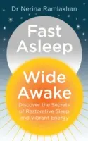 Fast Asleep, Wide Awake: Descubra los secretos del sueño reparador y la energía vibrante - Fast Asleep, Wide Awake: Discover the Secrets of Restorative Sleep and Vibrant Energy