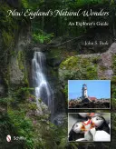 Maravillas naturales de Nueva Inglaterra: Guía del explorador - New England's Natural Wonders: An Explorer's Guide