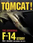 Tomcat: La historia del Grumman F-14 - Tomcat!: The Grumman F-14 Story