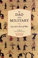 El Dao de los militares: El arte de la guerra de Liu An - The Dao of the Military: Liu An's Art of War