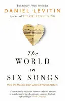 El mundo en seis canciones - Cómo el cerebro musical creó la naturaleza humana - World in Six Songs - How the Musical Brain Created Human Nature