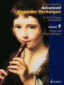 Técnica avanzada de la flauta dulce: El arte de tocar la flauta dulce - Advanced Recorder Technique: The Art of Playing the Recorder