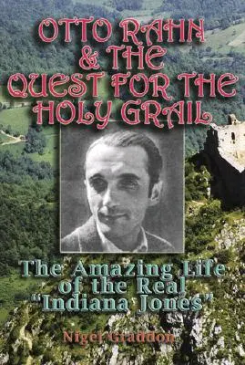 Otto Rahn y la búsqueda del Grial - Otto Rahn and the Quest for the Grail